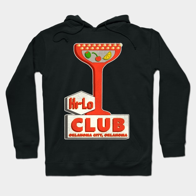 Retro Defunct Hi-Lo Club Oklahoma Bar Sign Hoodie by darklordpug